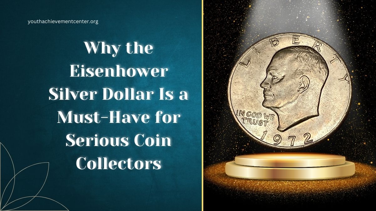 Why the Eisenhower Silver Dollar Is a Must-Have for Serious Coin Collectors